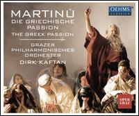 Martinu: Die Griechische Passion (The Greek Passion) - Benjamin Plautz (vocals); Christian Scherler (vocals); Dariusz Perczak (vocals); David McShane (vocals);...