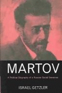 Martov: Political Biography of a Russian Social Democrat
