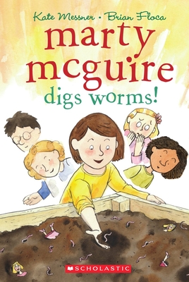 Marty McGuire Digs Worms! - Messner, Kate