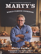 Marty's World Famous Cookbook: Secrets from the Muskoka Landmark Cafe