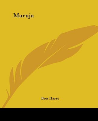 Maruja - Harte, Bret