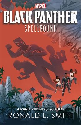 Marvel Black Panther:  Spellbound - Smith, Ronald L.