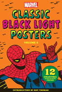 Marvel Classic Black Light Collectible Poster Portfolio Volume 2: 12 Collectible Ready-To-Frame Posters