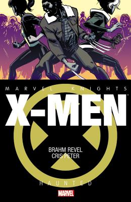 Marvel Knights: X-Men: Haunted - Revel, Brahm (Text by)