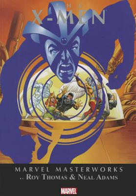 Marvel Masterworks: The X-Men Volume 6 - Thomas, Roy, and O'Neil, Denny, and Drake, Arnold