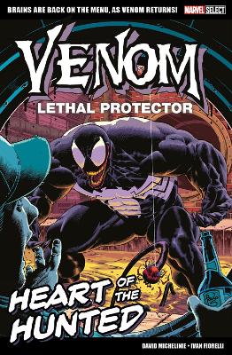 Marvel Select - Venom Lethal Protector: Heart of The Hunted - Michelinie, David