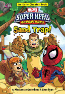 Marvel Super Hero Adventures Sand Trap!: An Early Chapter Book