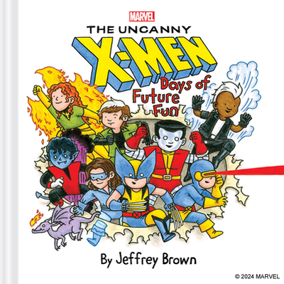 Marvel the Uncanny X-Men: Days of Future Fun - Brown, Jeffrey