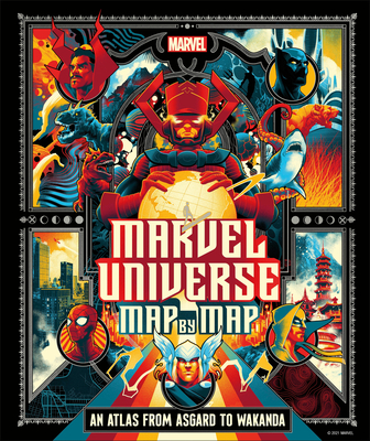 Marvel Universe Map By Map - Hill, James, and Jones, Nick