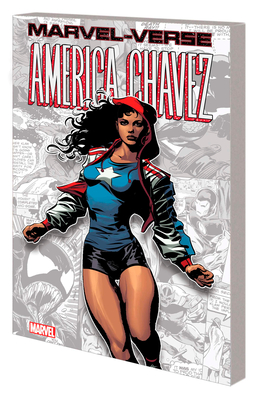 Marvel-Verse: America Chavez - Gillen, Kieron, and Rivera, Gabby, and Deodato, Mike