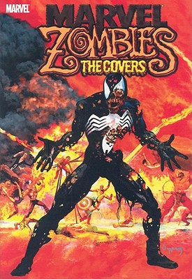 Marvel Zombies: The Covers - 