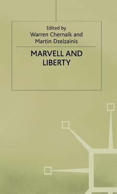 Marvell and Liberty - Chernaik, W. (Editor), and Dzelzainis, Martin