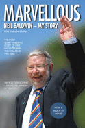 Marvellous: Neil Baldwin - My Story