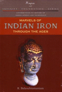 Marvels of Indian Iron: Through the Ages - Balasubramaniam, R.