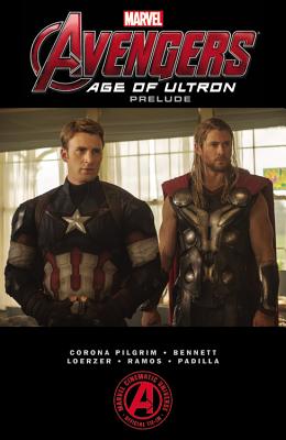 Marvel's the Avengers: Age of Ultron Prelude - Pilgrim, Will (Text by)