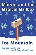 Marvin And The Magical Mailbox: Ice Mountain