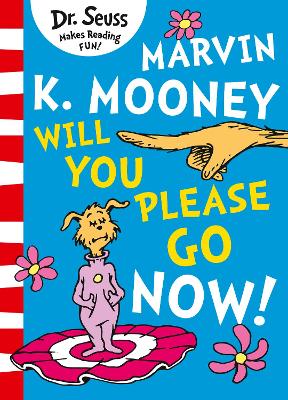 Marvin K. Mooney will you Please Go Now! - 