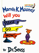 Marvin K. Mooney Will You Please Go Now