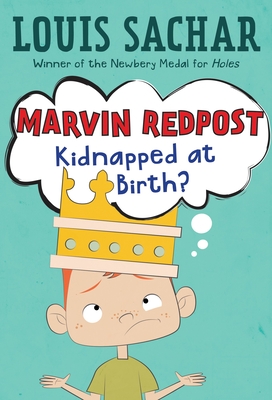 Marvin Redpost #1: Kidnapped at Birth? - Sachar, Louis