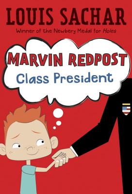 Marvin Redpost #5: Class President - Sachar, Louis