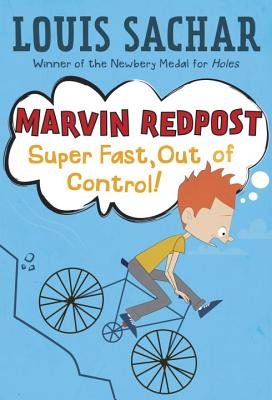 Marvin Redpost #7: Super Fast, Out of Control! - Sachar, Louis