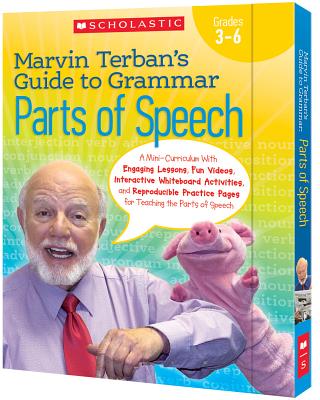 Marvin Terban's Guide to Grammar: Parts of Speech, Grades 3-6: A Mini-Curriculum with Engaging Lessons, Fun Videos, Interactive Whiteboard Activities, and Reproducible Practice Pages for Teaching the Parts of Speech - Terban, Marvin