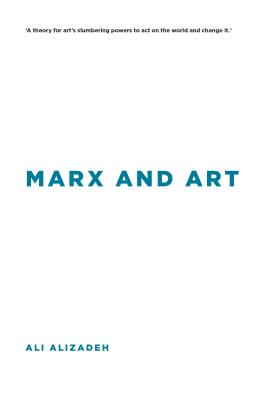 Marx and Art - Alizadeh, Ali