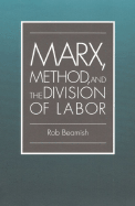 Marx, Method, and the Divisiou of Labour