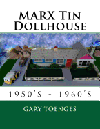 Marx Tin Dollhouse: 1950's - 1960's