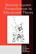 Marxism Against Postmodernism in Educational Theory