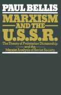 Marxism and the U.S.S.R.: The Theory of Proletarian Dictatorship and the Marxist Analysis of Soviet Society
