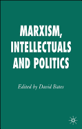 Marxism, Intellectuals and Politics