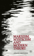 Marxism, Mysticism and Modern Theory