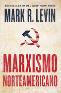Marxismo Norteamericano (American Marxism Spanish Edition)