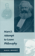 Marx's Attempt to Leave Philosophy