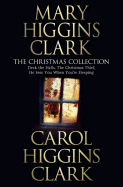 Mary & Carol Higgins Clark Christmas Collection: The Christmas Thief, Deck the Halls, He Sees You When You're Sleeping