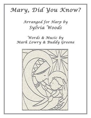 Mary, Did You Know?: Arranged for Harp - Woods, Sylvia