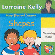 Mary Ellen and Cameron: Shapes - Kelly, Lorraine, and Breeze, Lynn