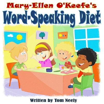 Mary-Ellen O'Keefe's Word-Speaking Diet - Neely, Tom E