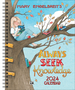 Mary Engelbreit's 12-Month 2024 Monthly/Weekly Planner Calendar: Always Seek Knowledge