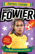 Mary Fowler: Football Legends