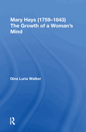 Mary Hays (1759?1843): The Growth of a Woman's Mind