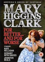 Mary Higgins Clark: For Better...for Worse