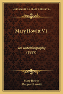 Mary Howitt V1: An Autobiography (1889)