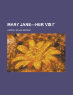 Mary Jane Her Visit