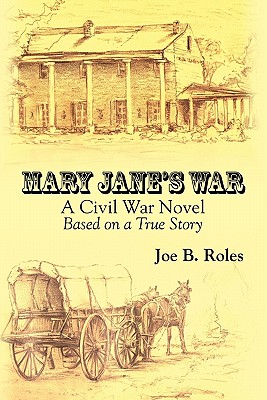 Mary Jane's War: Second Edition - Roles, Joe B