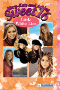 Mary-Kate & Ashley Sweet 16 #11: Little White Lies - Olsen