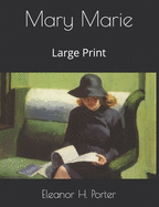 Mary Marie: Large Print