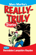 Mary Martha's Really Truly Stories: Book 7