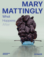 Mary Mattingly: What Happens After